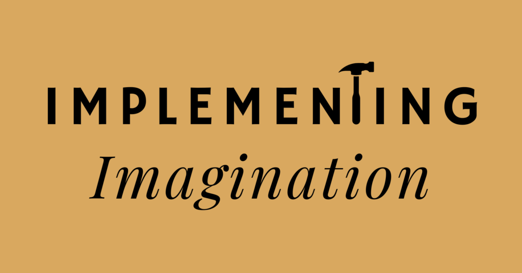 Implementing Imagination