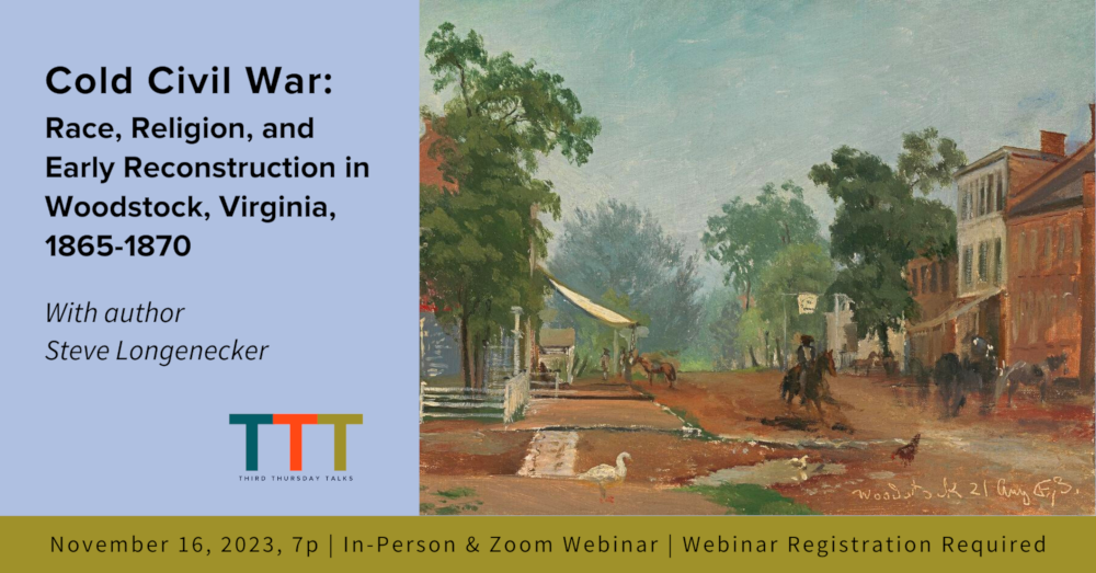 Cold Civil War: Race, Religion, and Early Reconstruction in Woodstock, Virginia, 1865-1870
